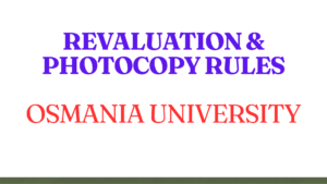 Read more about the article Revaluation and Photocopy Rules- Osmania University