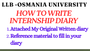 Read more about the article How to Write Internship Diary- LLB Osmania University